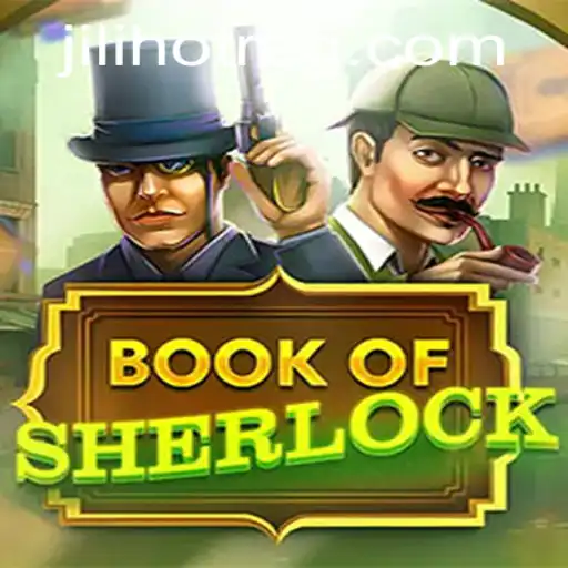 BookOfSherlock: An Intriguing Gaming Experience with JILI HOT