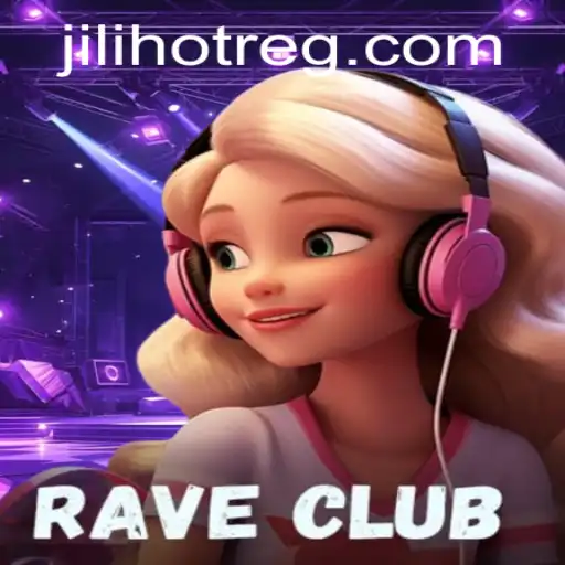 Exploring the Vibrant World of RaveClub and the Thrill of JILI HOT